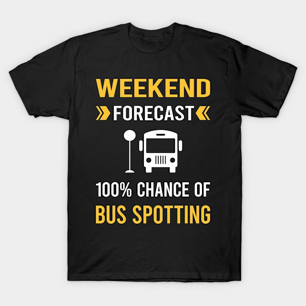 Weekend Forecast Bus Spotting Spotter T-Shirt by Bourguignon Aror